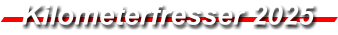 Kilometerfresser 2025